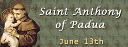 Saint Anthony of Padua, June 13th
